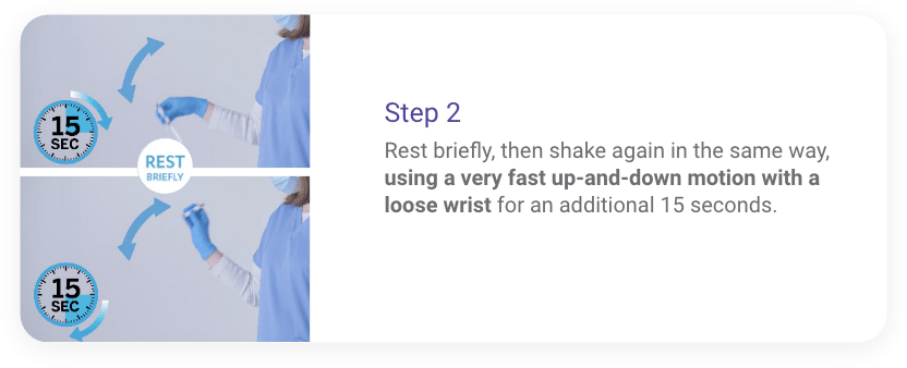 Administration step 2: rest briefly and shake the same way with a loose wrist, using a very fast up-and-down motion